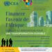 Forum des entreprises africaines 2026 : un appel à des investissements audacieux pour financer l’avenir de l’Afrique par l’emploi et l’innovation
